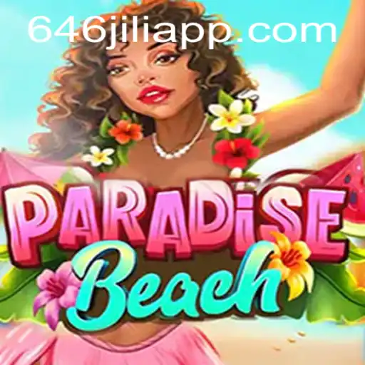Explore the Exciting World of ParadiseBeach and Master the 646JILI Challenge